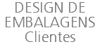 DESIGN DE EMBALAGENS Clientes
