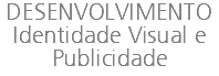 DESENVOLVIMENTO Identidade Visual e Publicidade